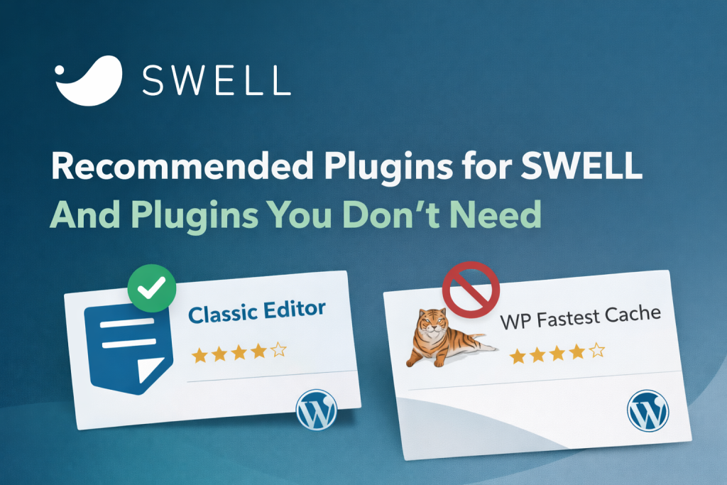 Recommended Plugins for SWELL And Plugins You Don’t Need